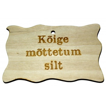 Plywood sign "Kõige mõttetum silt...'' Small VS30