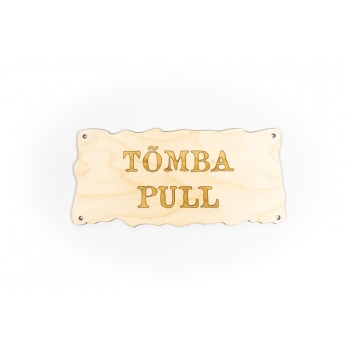 Plywood sign "Tõmba/Pull" S02