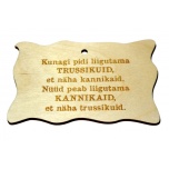 Plywood sign "Kunagi pidi liigutama TRUSSIKUID...'' Small VS22