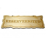 Plywood sign ''Reserveeritud'' VS47