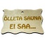 Plywood sign "Õlleta sauna ei saa..." Small VS43